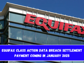 Equifax Class Action Data Breach Settlement Payment Coming in January 2025