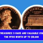 Hidden Treasures 5 Rare and Valuable Coins from the 1970s Worth Up to $10,000