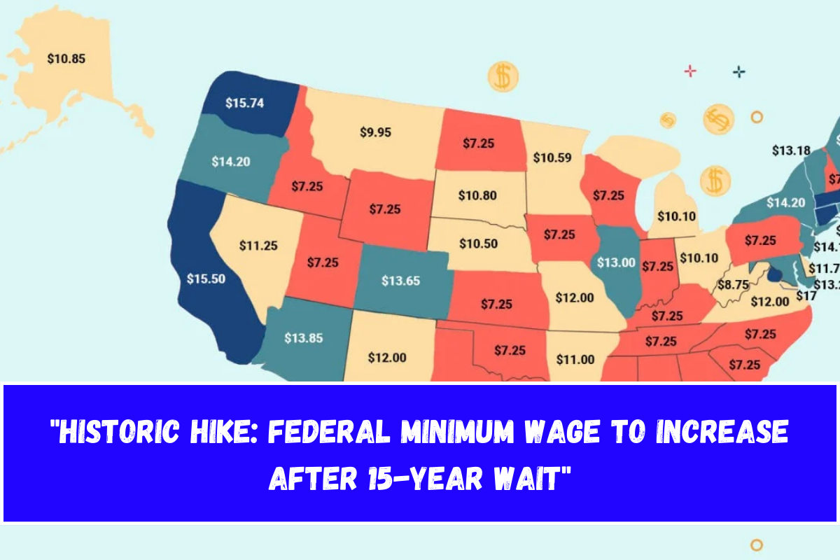 Historic Hike Federal Minimum Wage to Increase After 15-Year Wait