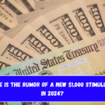 How true is the rumor of a new $1,000 stimulus check in 2024