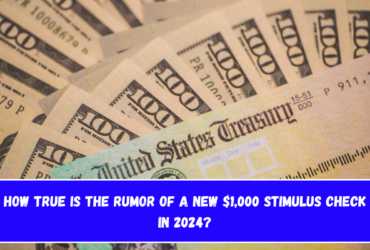 How true is the rumor of a new $1,000 stimulus check in 2024