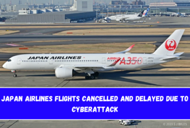 Japan Airlines Flights Cancelled and Delayed Due to Cyberattack