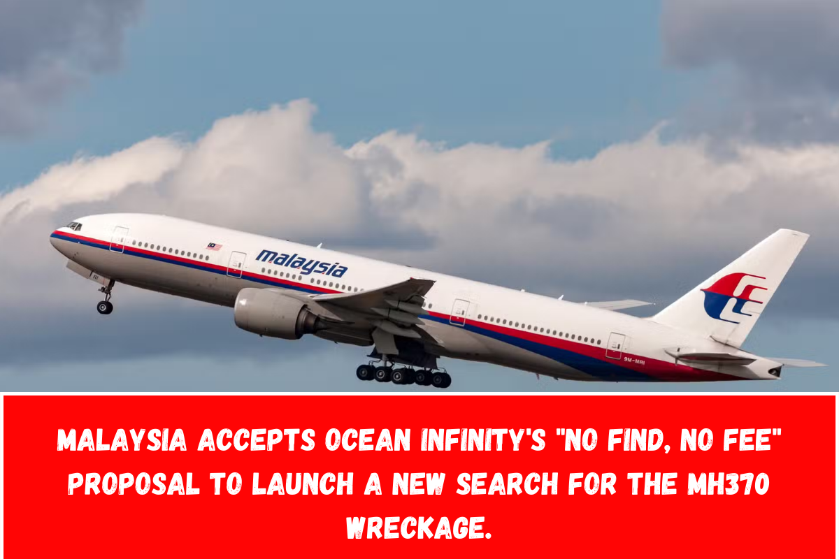 Malaysia accepts Ocean Infinity's No Find, No Fee proposal to launch a new search for the MH370 wreckage.