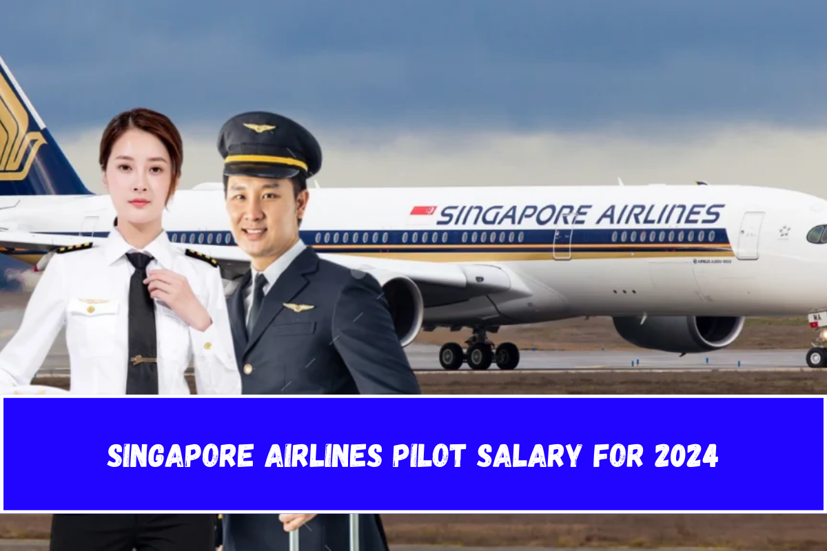 Singapore Airlines Pilot Salary for 2024