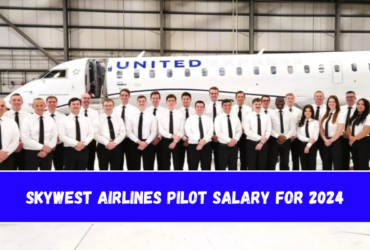 SkyWest Airlines Pilot Salary for 2024