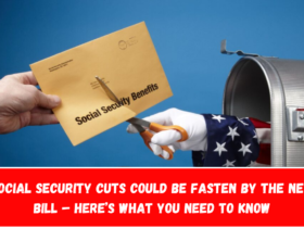 Social Security cuts could be fasten by the new bill – Here’s what you need to know