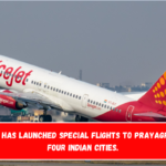 SpiceJet has launched special flights to Prayagraj from four Indian cities.