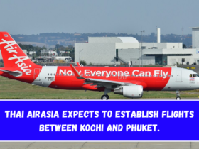 Thai AirAsia expects to establish flights between Kochi and Phuket.