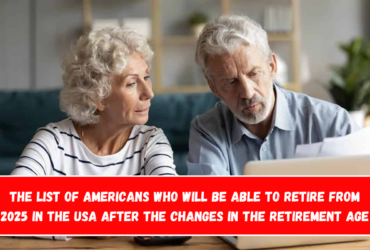 The list of Americans who will be able to retire from 2025 in the USA after the changes in the retirement age