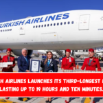 Turkish Airlines launches its third-longest route, lasting up to 19 hours and ten minutes.