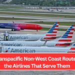 10  Transpacific Non-West Coast Routes and the Airlines That Serve Them