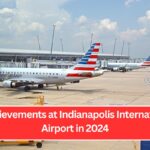 7 Achievements at Indianapolis International Airport in 2024