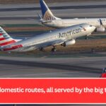 7 US domestic routes, all served by the big three.