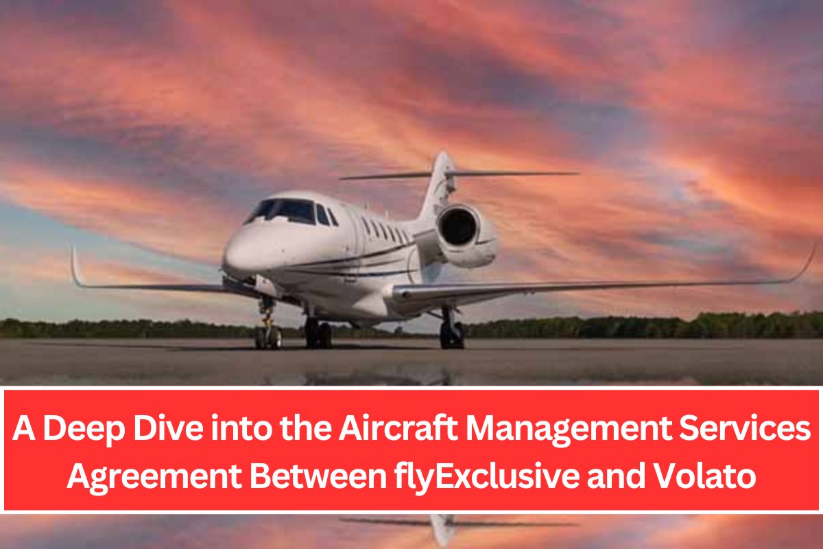 A Deep Dive into the Aircraft Management Services Agreement Between flyExclusive and Volato