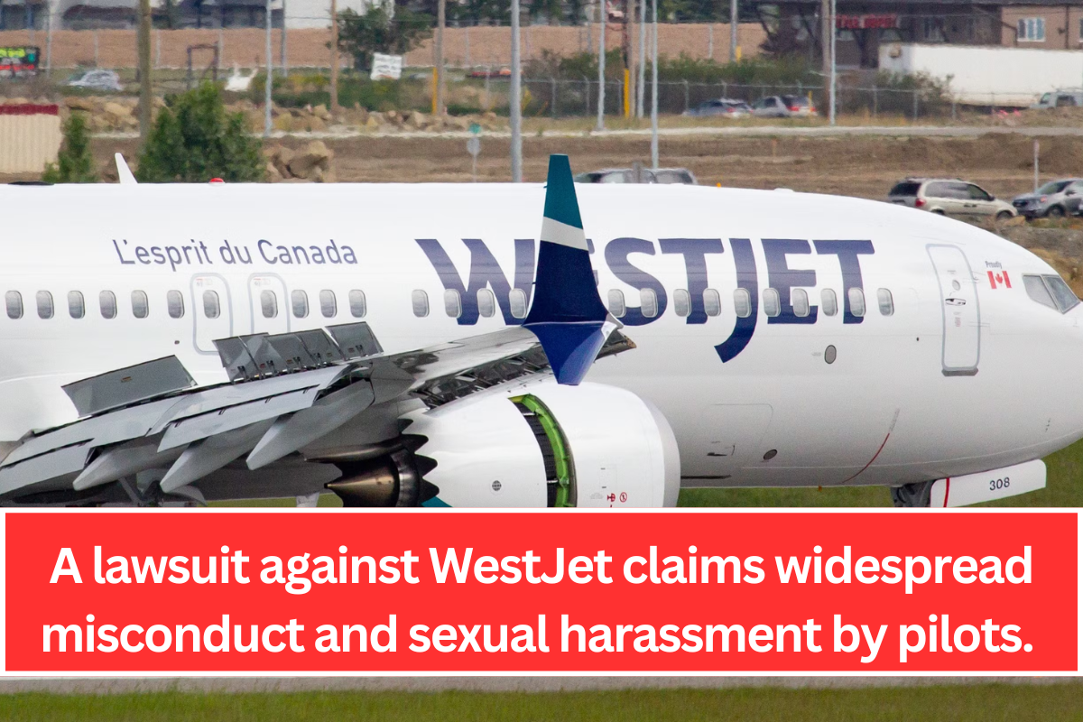 A lawsuit against WestJet claims widespread misconduct and sexual harassment by pilots.