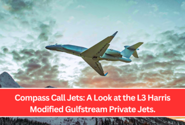 Compass Call Jets: A Look at the L3 Harris Modified Gulfstream Private Jets.