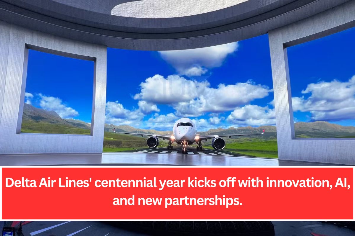 Delta Air Lines' centennial year kicks off with innovation, AI, and new partnerships.