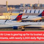 Delta Air Lines is gearing up for its busiest year in Atlanta, with nearly 1,000 daily flights.