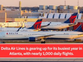 Delta Air Lines is gearing up for its busiest year in Atlanta, with nearly 1,000 daily flights.