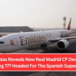 Emirates Reveals New Real Madrid CF Decal On Boeing 777 Headed For The Spanish Super Cup