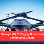 How the US Navy's MQ-25 Stingray Drone Could Support Carrier Strike Groups