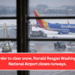 In order to clear snow, Ronald Reagan Washington National Airport closes runways.