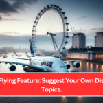 Simple Flying Feature: Suggest Your Own Discussion Topics.