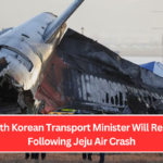 South Korean Transport Minister Will Resign Following Jeju Air Crash