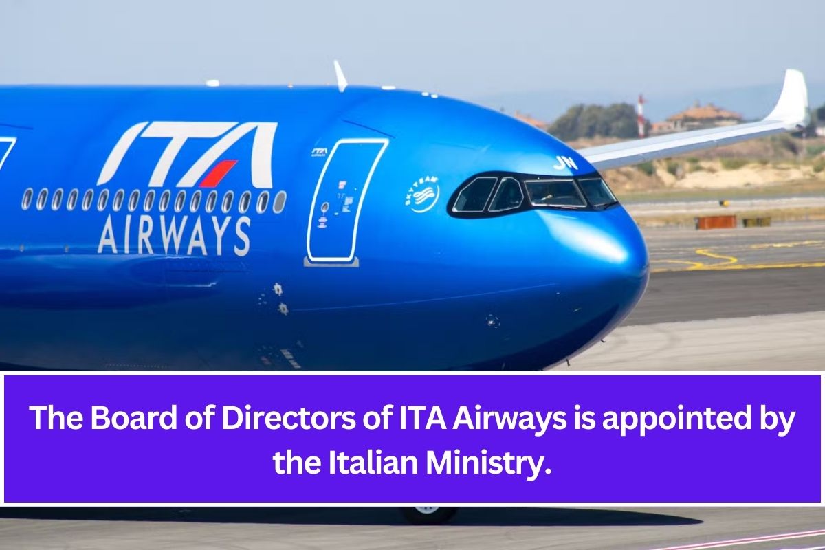 The Board of Directors of ITA Airways is appointed by the Italian Ministry.