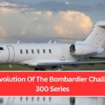 The Evolution Of The Bombardier Challenger 300 Series