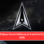 The US Space Force's Refocus on 5 and the Future of 2025