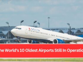 The World's 10 Oldest Airports Still In Operation