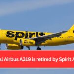 The final Airbus A319 is retired by Spirit Airlines.