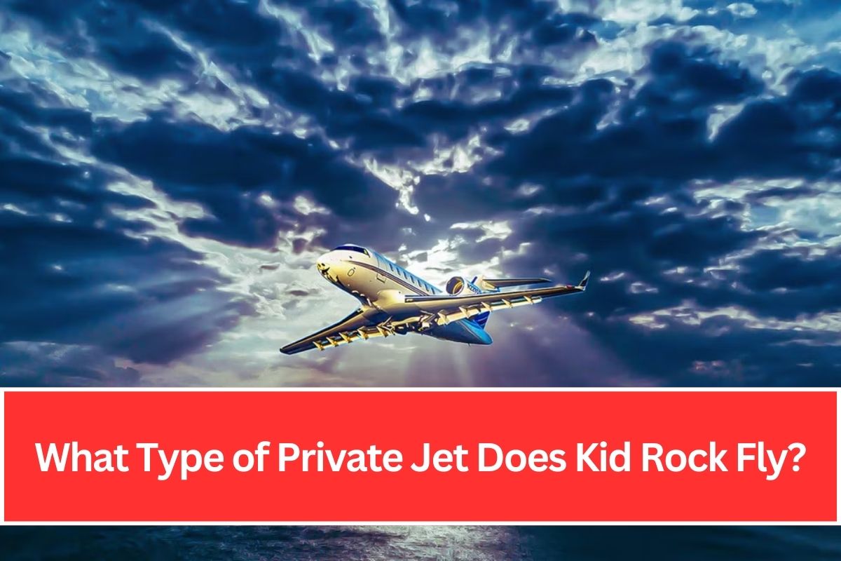 What Type of Private Jet Does Kid Rock Fly?