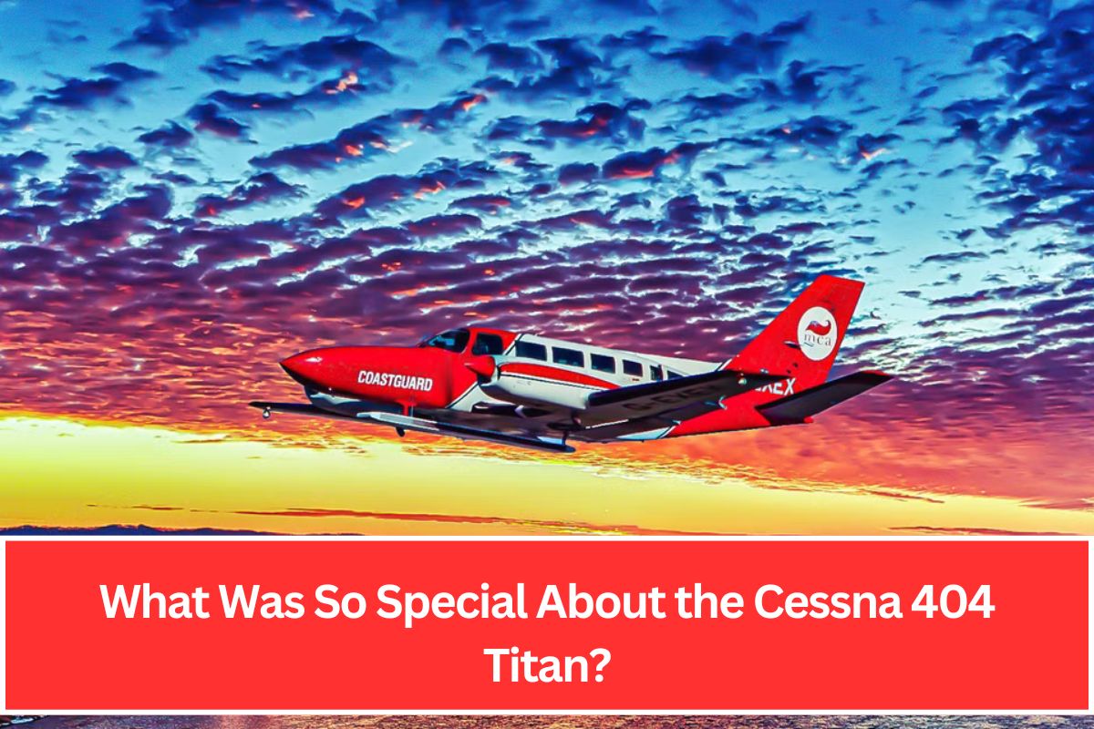 What Was So Special About the Cessna 404 Titan?