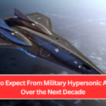 What to Expect From Military Hypersonic Aircraft Over the Next Decade